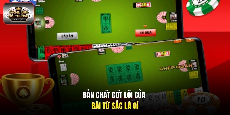 Bản chất cốt lõi của bài Tứ Sắc là gì