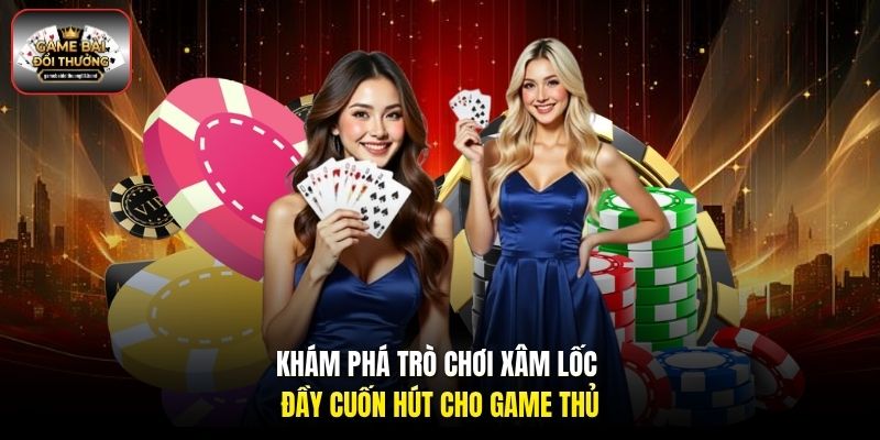 Khám phá trò chơi Xâm Lốc đầy cuốn hút cho game thủ