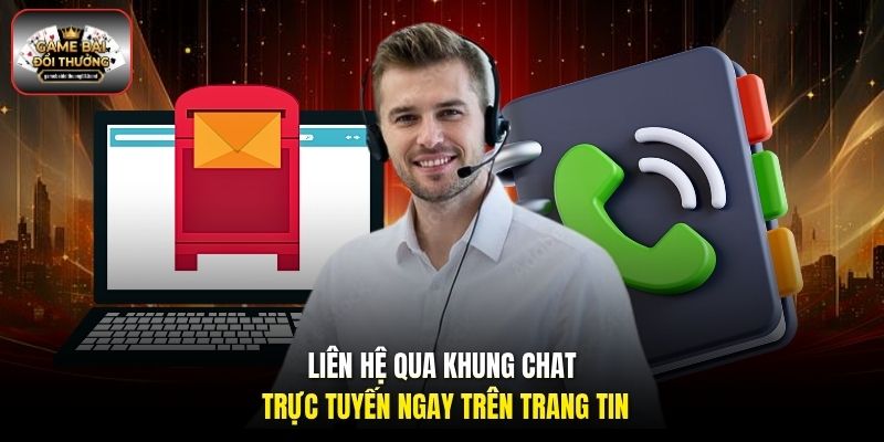 Liên hệ qua khung chat trực tuyến ngay trên trang tin