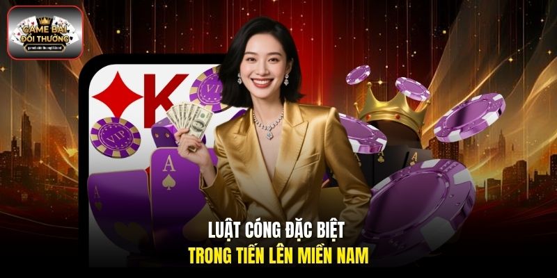 Luật cóng đặc biệt trong Tiến Lên Miền Nam