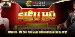 Manclub - Sân Chơi Phái Mạnh Khẳng Định Bản Lĩnh Cá Cược