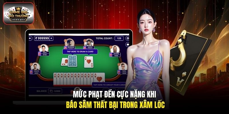 Mức phạt đền cực nặng khi báo Sâm thất bại trong Xâm Lốc