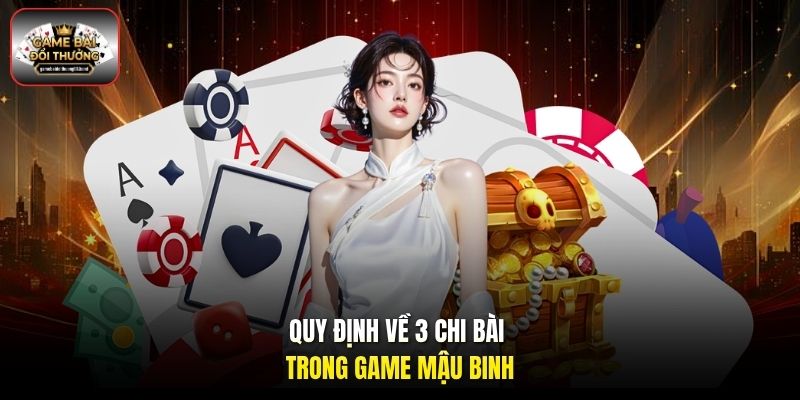 Quy định về 3 chi bài trong game Mậu Binh