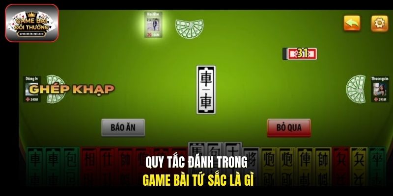 Quy tắc đánh trong game bài Tứ Sắc là gì?